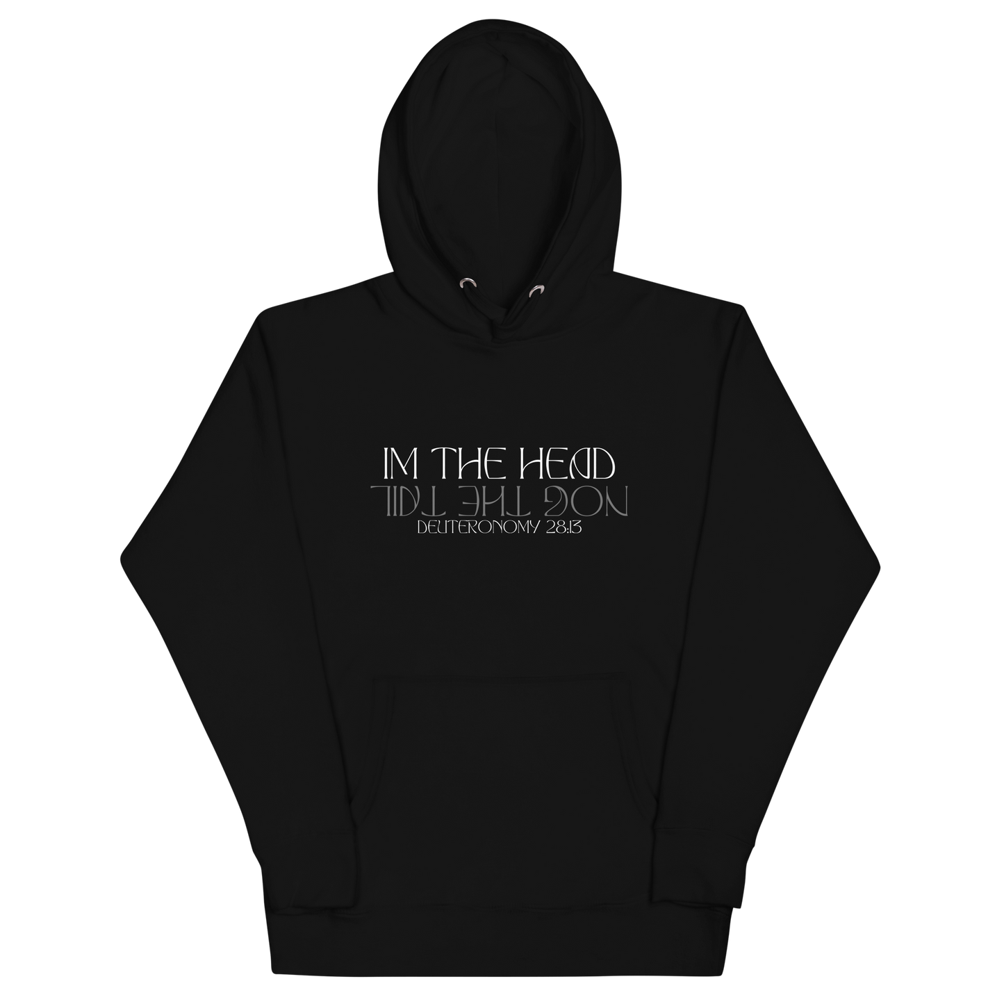 Men Im The Head and Not the Tail Hoodie